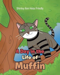 A Day in the Life of Muffin - Hess Friedly, Shirley Ann