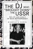 The DJ Who &quote;Brought Down&quote; the USSR