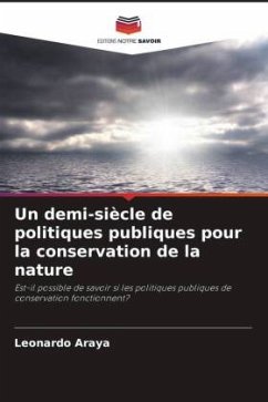 Un demi-siècle de politiques publiques pour la conservation de la nature - Araya, Leonardo