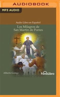 Los Milagros de San Martin de Porres - Gomez, Alberto