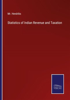 Statistics of Indian Revenue and Taxation - Hendriks