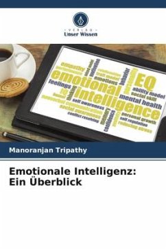 Emotionale Intelligenz: Ein Überblick - Tripathy, Manoranjan