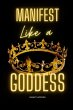 Manifest Like a GODDESS - Bild 1