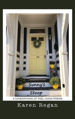 Sunny's Stoop: 3 Generations of Feel Good Poems - Regan, Karen