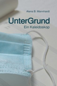 UnterGrund - Mannhardt, Alena B.