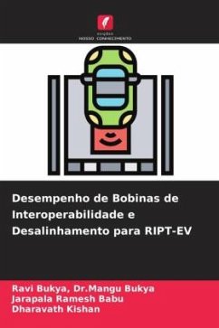 Desempenho de Bobinas de Interoperabilidade e Desalinhamento para RIPT-EV - Bukya, Ravi Bukya, Dr.Mangu;Ramesh Babu, Jarapala;Kishan, Dharavath