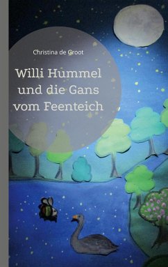 Willi Hummel und die Gans vom Feenteich - de Groot, Christina