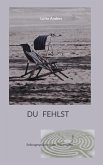 Du fehlst Du fehlst