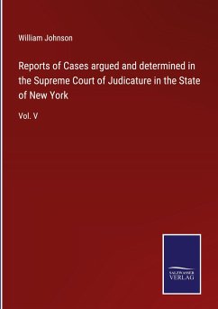 Reports of Cases argued and determined in the Supreme Court of Judicature in the State of New York - Johnson, William