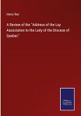 A Review of the &quote;Address of the Lay Association to the Laity of the Diocese of Quebec&quote;