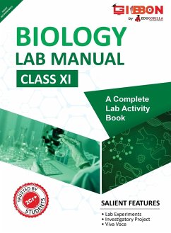 Biology Lab Manual Class XI   As per the latest CBSE syllabus and other State Board following the curriculum of CBSE. - Edugorilla Prep Experts