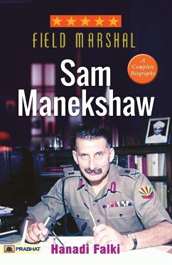 Field Marshal Sam Manekshaw (Reprint) - Falki, Hanadi