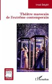 Théâtre marocain de l'extrême contemporain Théâtre marocain de l'extrême contemporain
