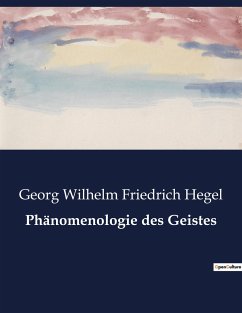 Phänomenologie des Geistes - Hegel, Georg Wilhelm Friedrich