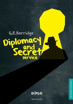 Diplomacy and Secret Service - Berridge, G. R.