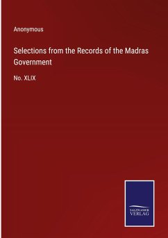 Selections from the Records of the Madras Government - Anonymous