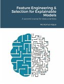Feature Engineering & Selection for Explainable Models