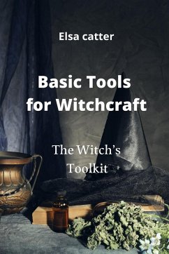 Basic Tools for Witchcraft - Catter, Elsa