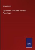 Explanations of the Bible and of the Prayer-Book