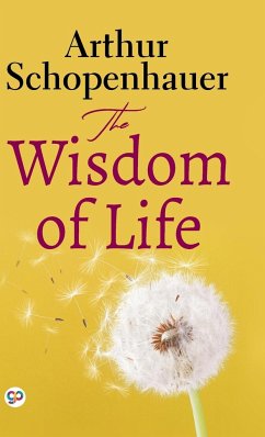 The Wisdom of Life (Deluxe Library Edition) - Schopenhauer, Arthur