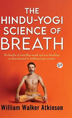 The Hindu-Yogi Science of Breath (Deluxe Library Edition) - Atkinson, William Walker