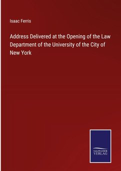 Address Delivered at the Opening of the Law Department of the University of the City of New York - Ferris, Isaac