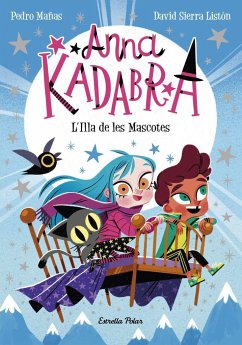 Anna Kadabra 5. L'Illa de les Mascotes - Mañas Romero, Pedro; Sierra Listón, David