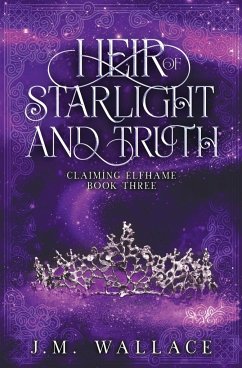 Heir of Starlight and Truth - Wallace, J. M.