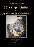 Tres Tractatus de Metallorum Transmutatione