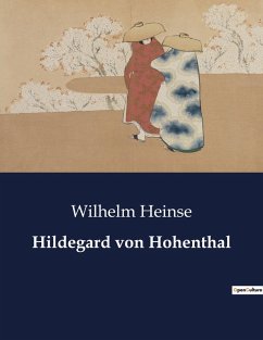 Hildegard von Hohenthal - Heinse, Wilhelm