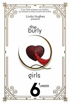 The Burly Q Girls - Hughes, Linda