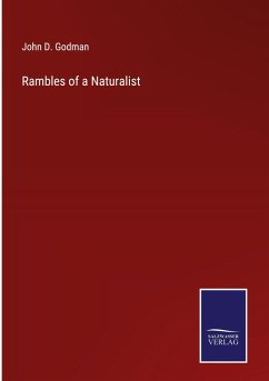 Rambles of a Naturalist - Godman, John D.