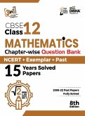 CBSE Class 12 Mathematics Chapter-wise Question Bank - NCERT + Exemplar + PAST 15 Years Solved Papers 8th Edition