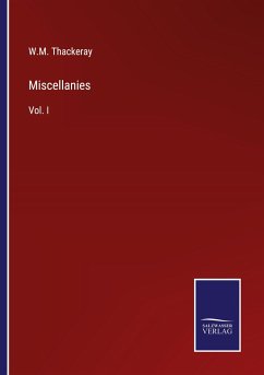 Miscellanies - Thackeray, W. M.