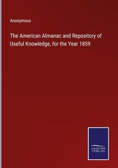 The American Almanac and Repository of Useful Knowledge, for the Year 1859 - Anonymous