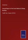 Annual Report of the Grant Medical College, Bombay