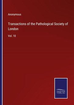 Transactions of the Pathological Society of London - Anonymous