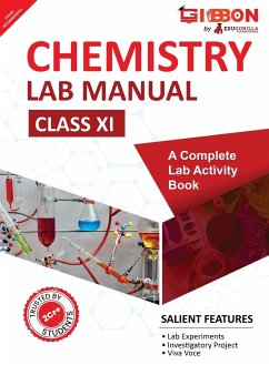 Chemistry Lab Manual Class XI   follows the latest CBSE syllabus and other State Board following the CBSE Curriculam. - Edugorilla Prep Experts