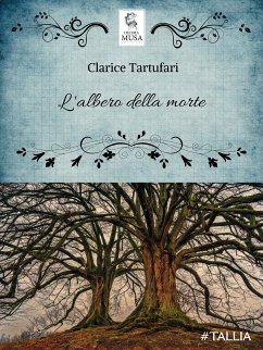 L'albero della morte (eBook, ePUB) - Tartufari, Clarice