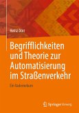 Begrifflichkeiten und Theorie zur Automatisierung im Straßenverkehr (eBook, PDF)