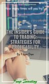 The Insider's Guide to Trading: Strategies for Profitability (eBook, ePUB)