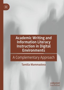 Academic Writing and Information Literacy Instruction in Digital Environments (eBook, PDF) - Mammadova, Tamilla