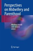 Perspectives on Midwifery and Parenthood (eBook, PDF)