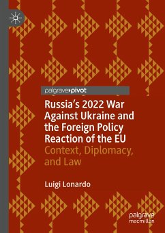 Russia's 2022 War Against Ukraine and the Foreign Policy Reaction of the EU (eBook, PDF) - Lonardo, Luigi