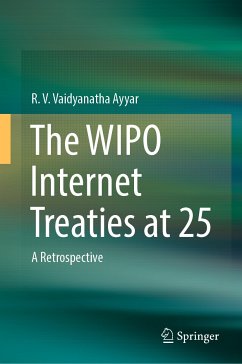 The WIPO Internet Treaties at 25 (eBook, PDF) - Ayyar, R. V. Vaidyanatha