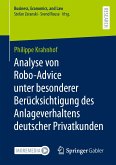 Analyse von Robo-Advice unter besonderer Berücksichtigung des Anlageverhaltens deutscher Privatkunden (eBook, PDF)