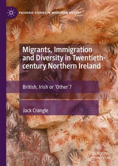 Migrants, Immigration and Diversity in Twentieth-century Northern Ireland (eBook, PDF) - Crangle, Jack