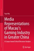 Media Representations of Macau’s Gaming Industry in Greater China (eBook, PDF)