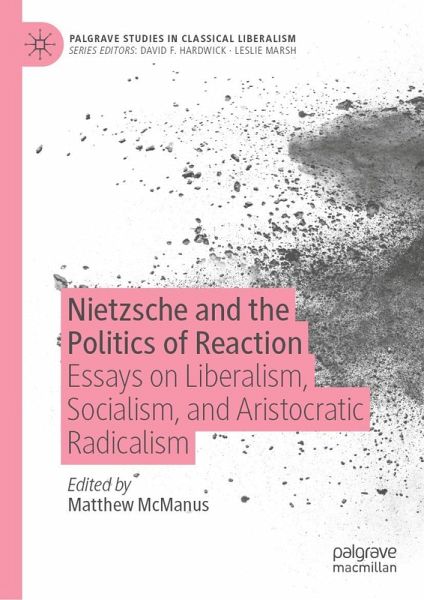 Nietzsche and the Politics of Reaction (eBook, PDF) Nietzsche and the Politics of Reaction (eBook, PDF)