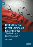 Health Reforms in Post-Communist Eastern Europe (eBook, PDF)